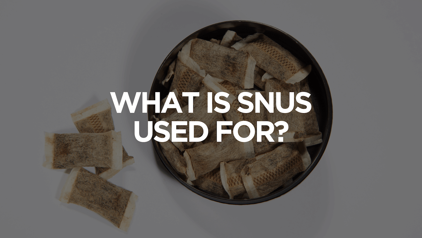 What is Snus Used For?