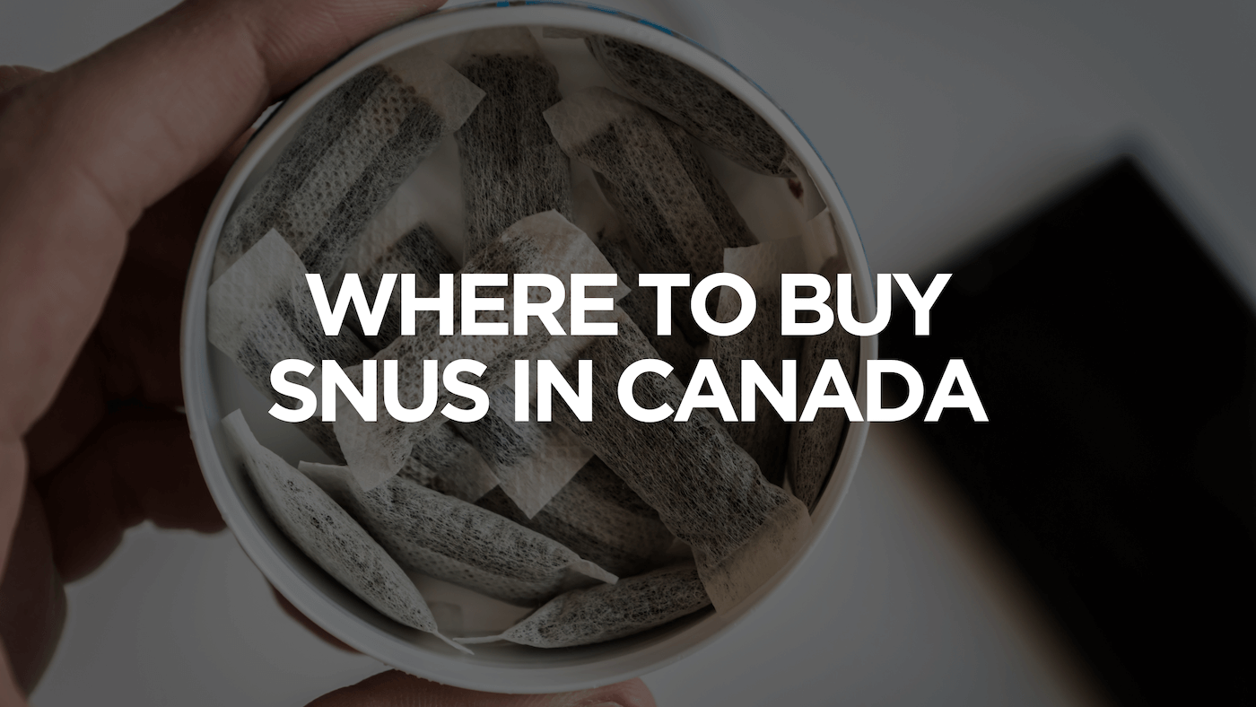 Where to Buy Snus in Canada