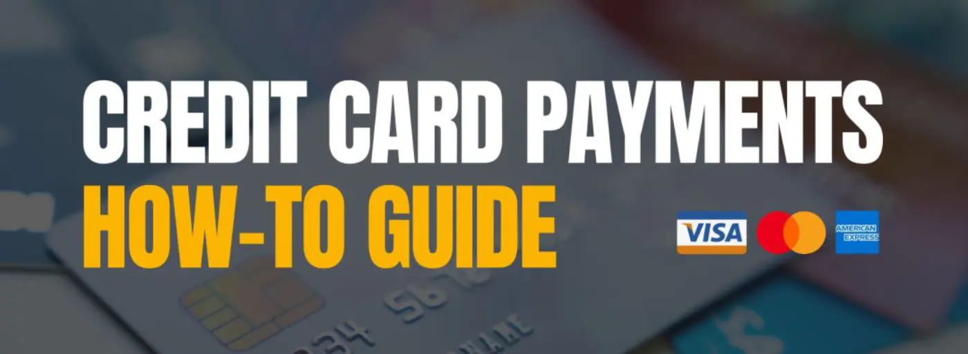 Credit Card Payments Guide 1 Credit Card Payments How-to Guide