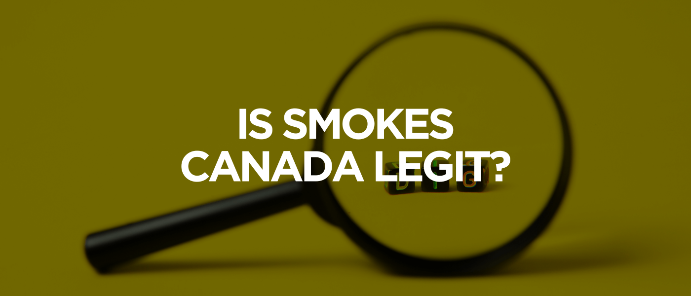 Is Smokes Canada Legit