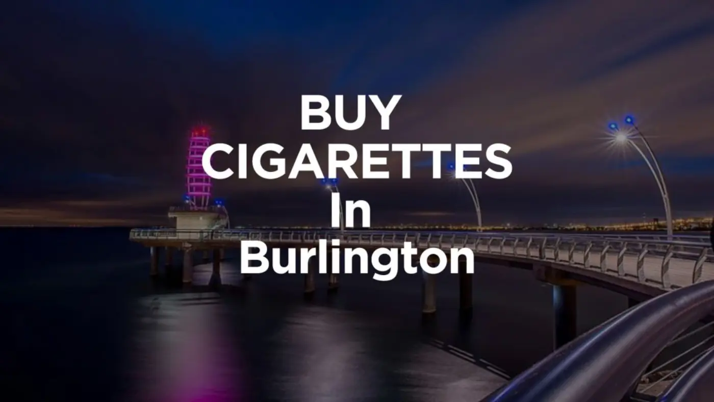 Burlington 1 buy cigarettes burlington, online cigarettes burlington, cheap smokes burlington, smokes canada burlington