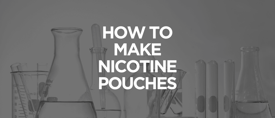 How to Make Nicotine Pouches