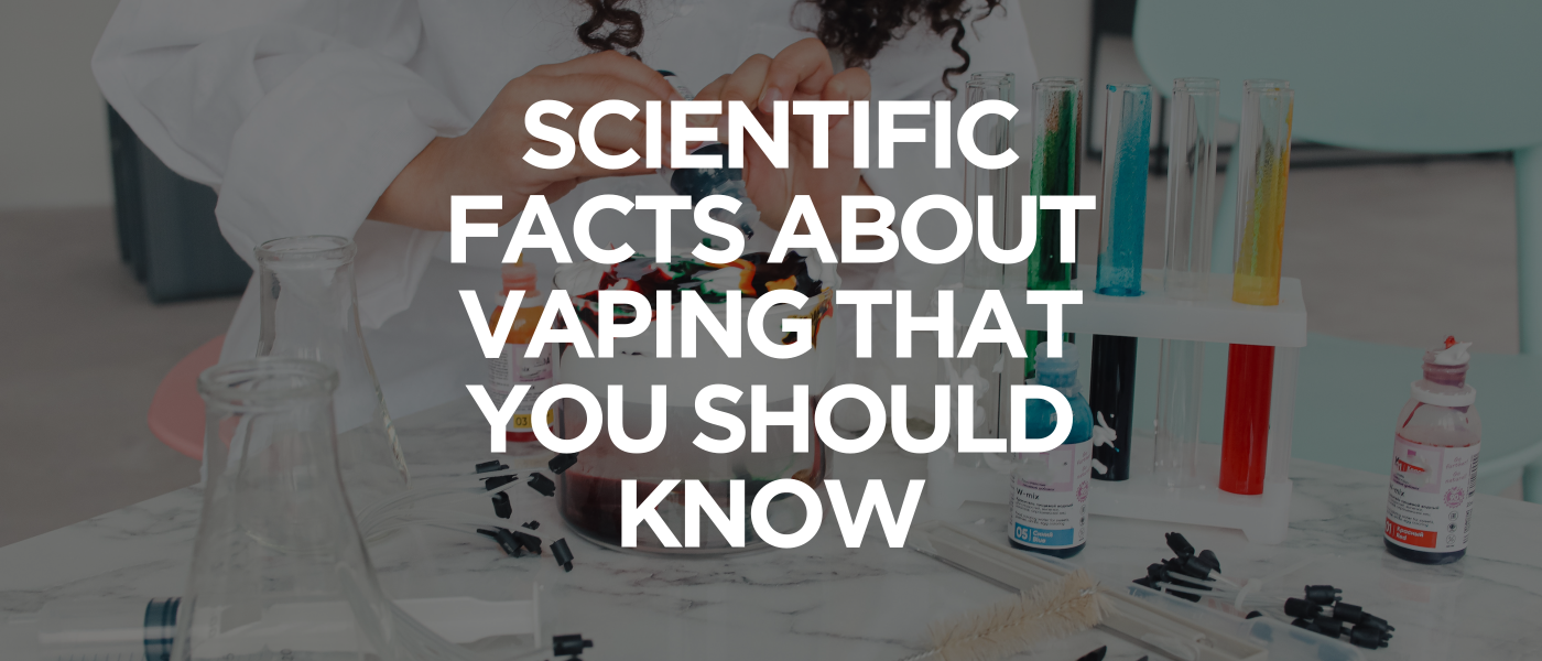 Scientific Facts About Vaping That You Should Know