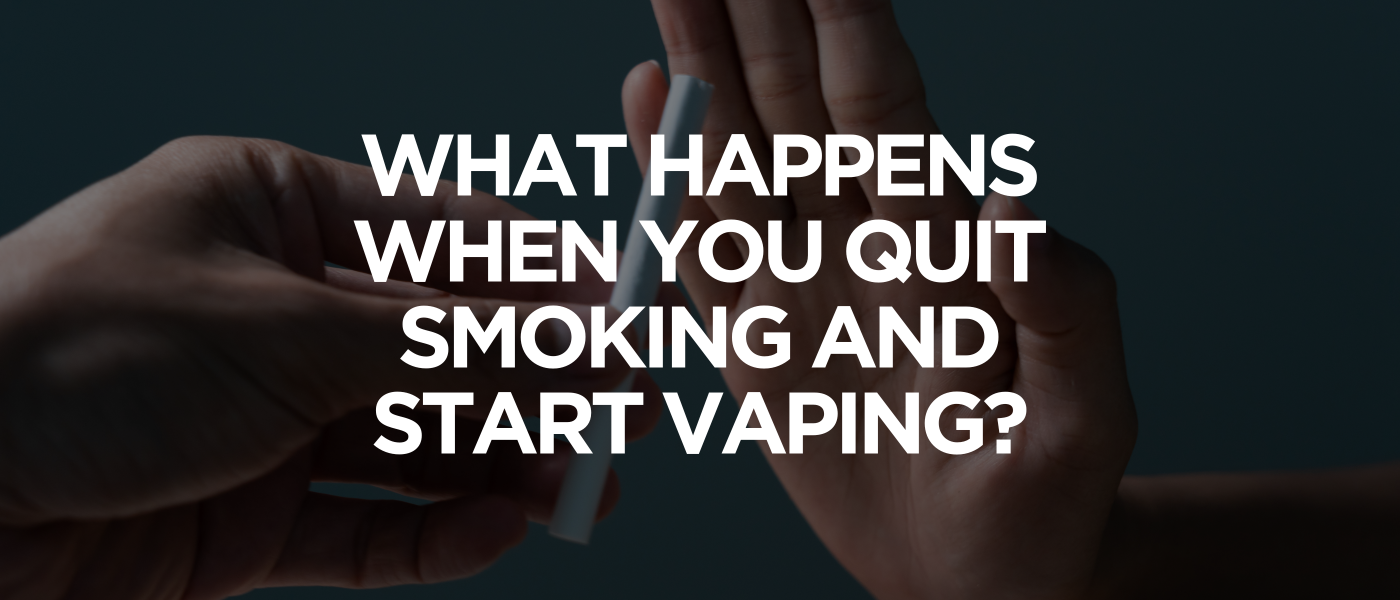 What Happens When You Quit Smoking and Start Vaping