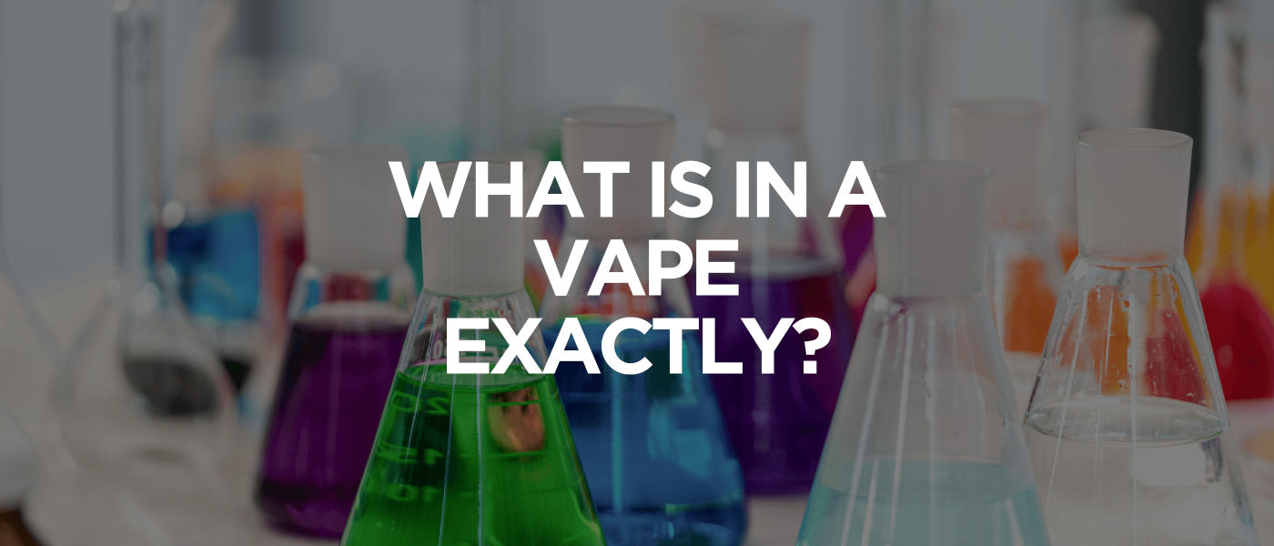 What Is in a Vape Exactly