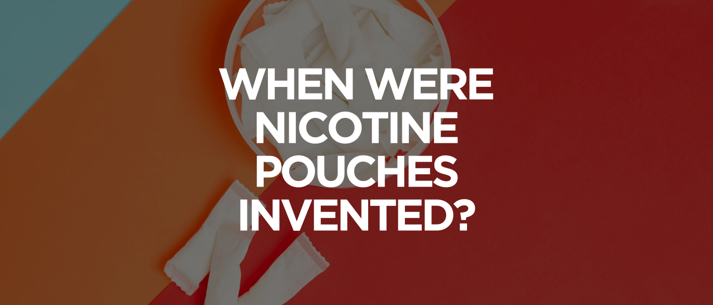 When Were Nicotine Pouches Invented