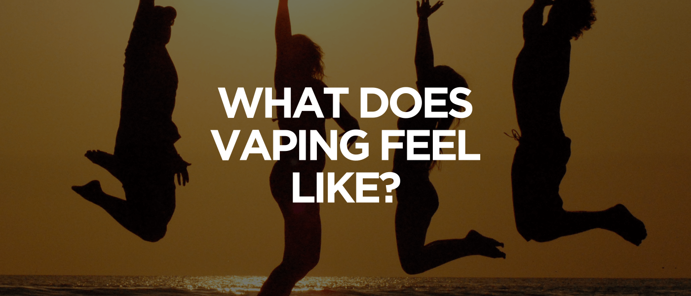 What Does Vaping Feel Like