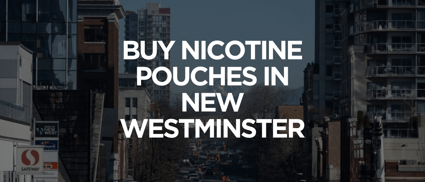 Buy Nicotine Pouches In New Westminster