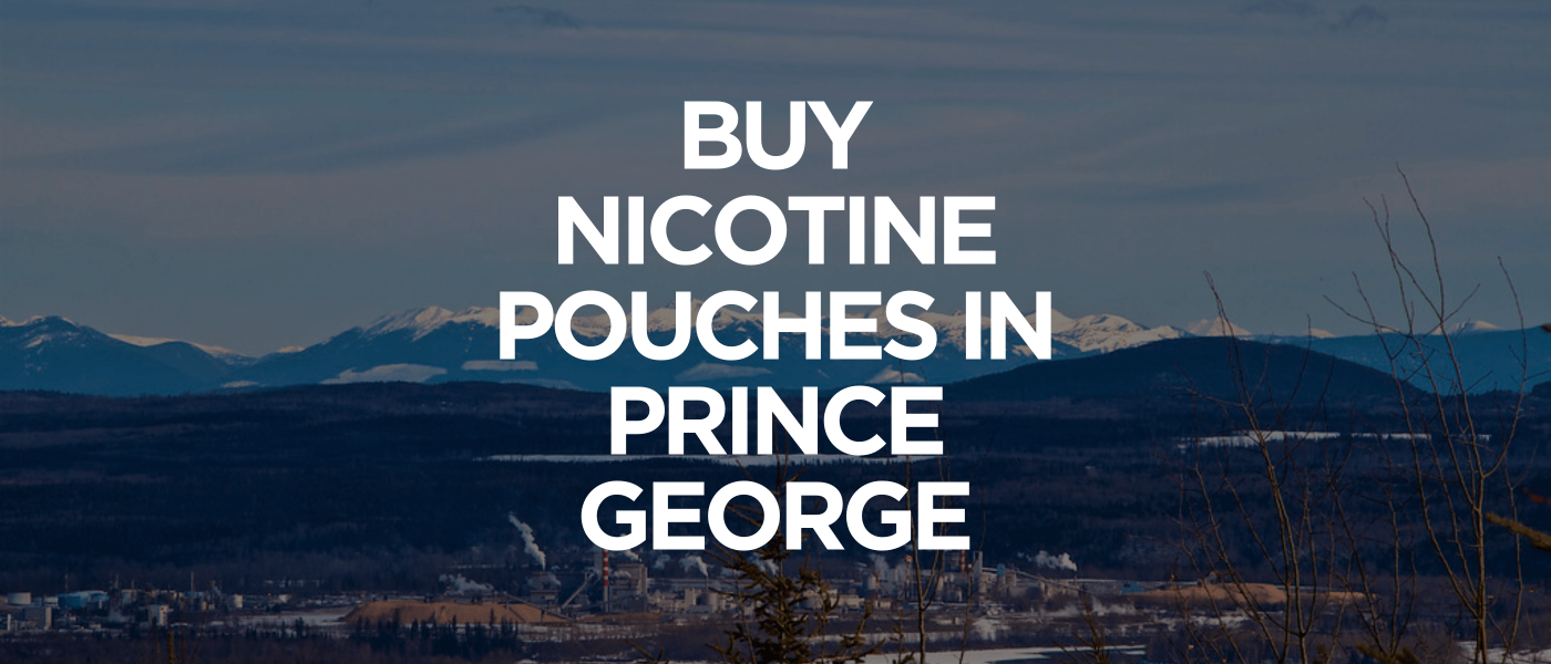 Prince George 1 Buy Nicotine Pouches In Prince George