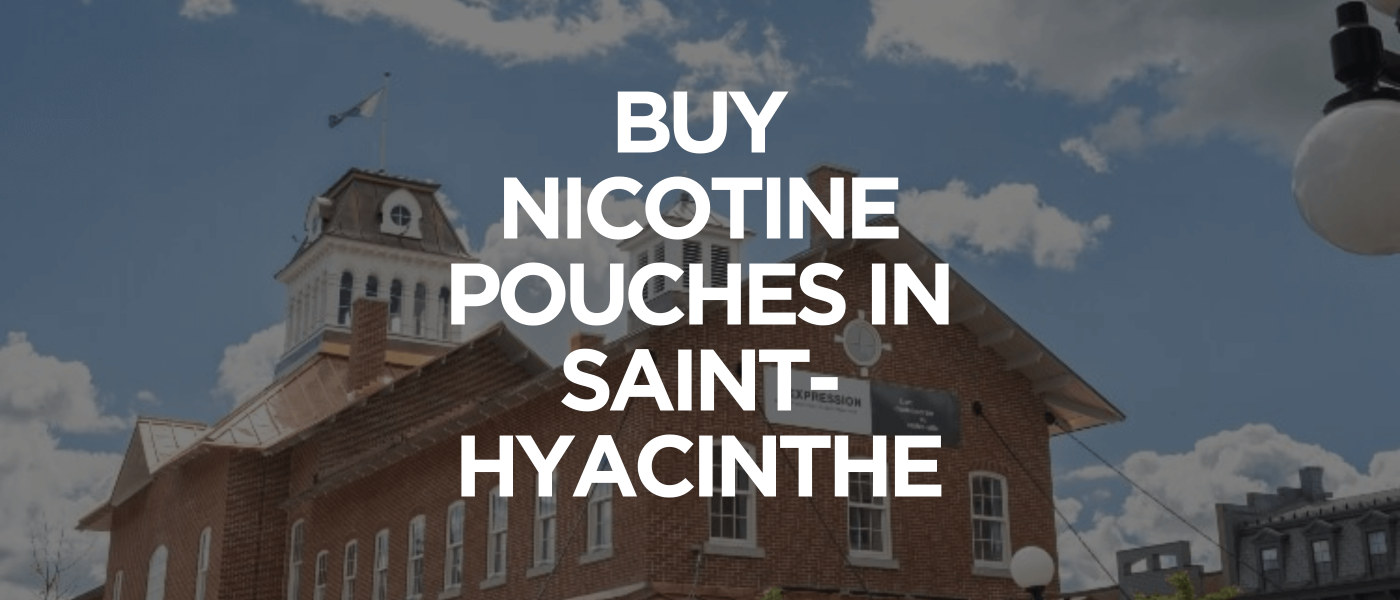 Saint-Hyacinthe 1 Buy Nicotine Pouches In Saint-Hyacinthe