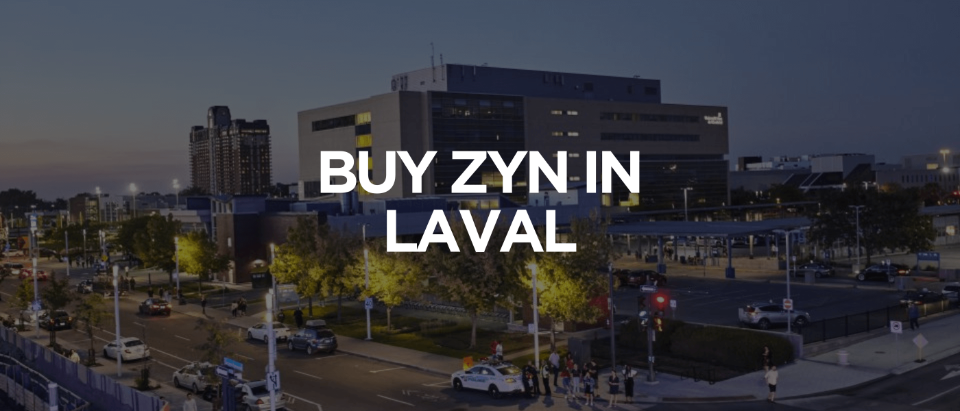 Laval 1 Buy Zyn In Laval