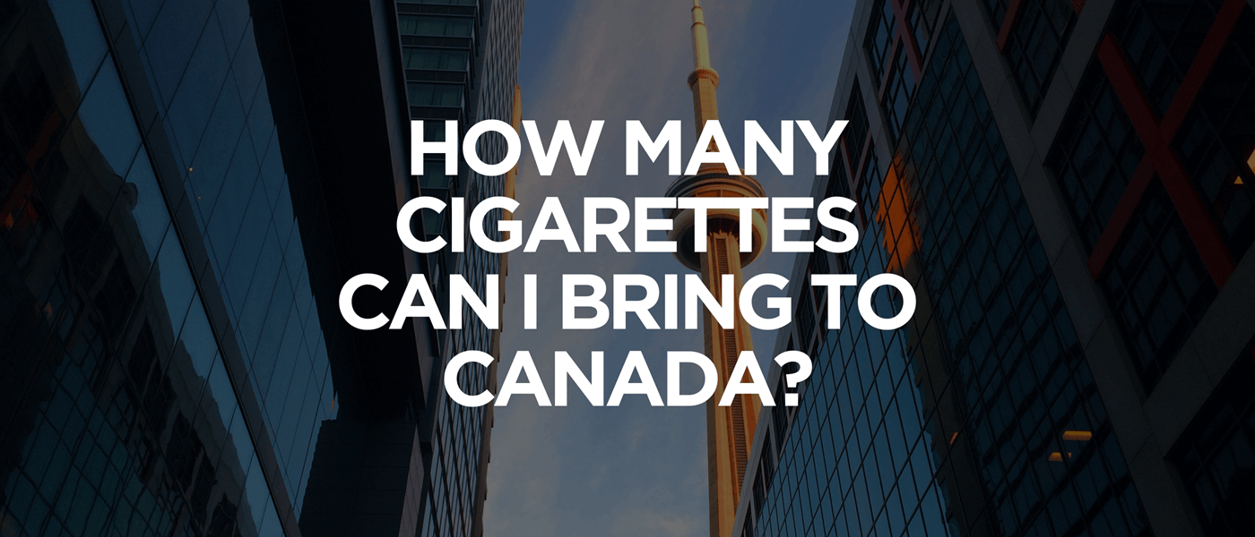 How Many Cigarettes Can I Bring to Canada