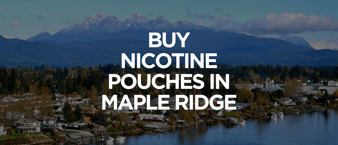 Maple Ridge 1 Buy Nicotine Pouches In Maple Ridge