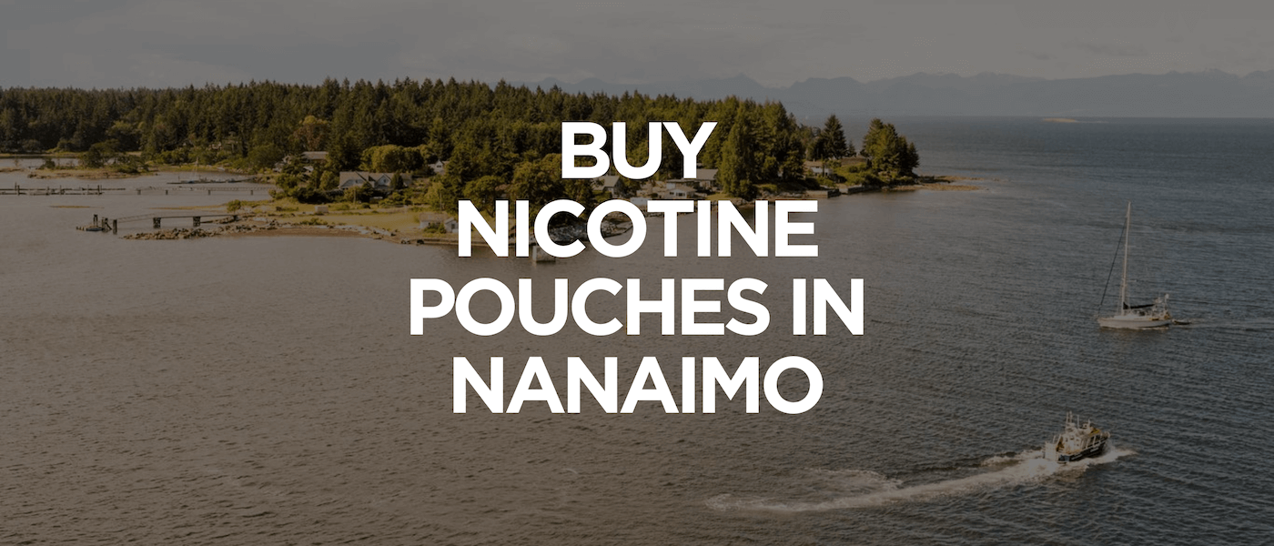 Nanaimo 1 Buy Nicotine Pouches In Nanaimo