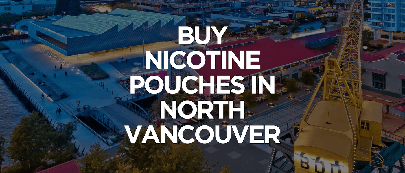 North Vancouver 1 Buy Nicotine Pouches In North Vancouver