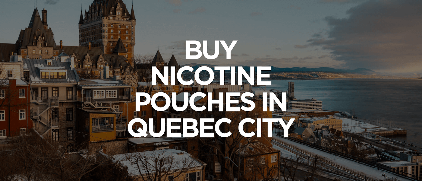 Quebec City 1 Buy Nicotine Pouches In Quebec City