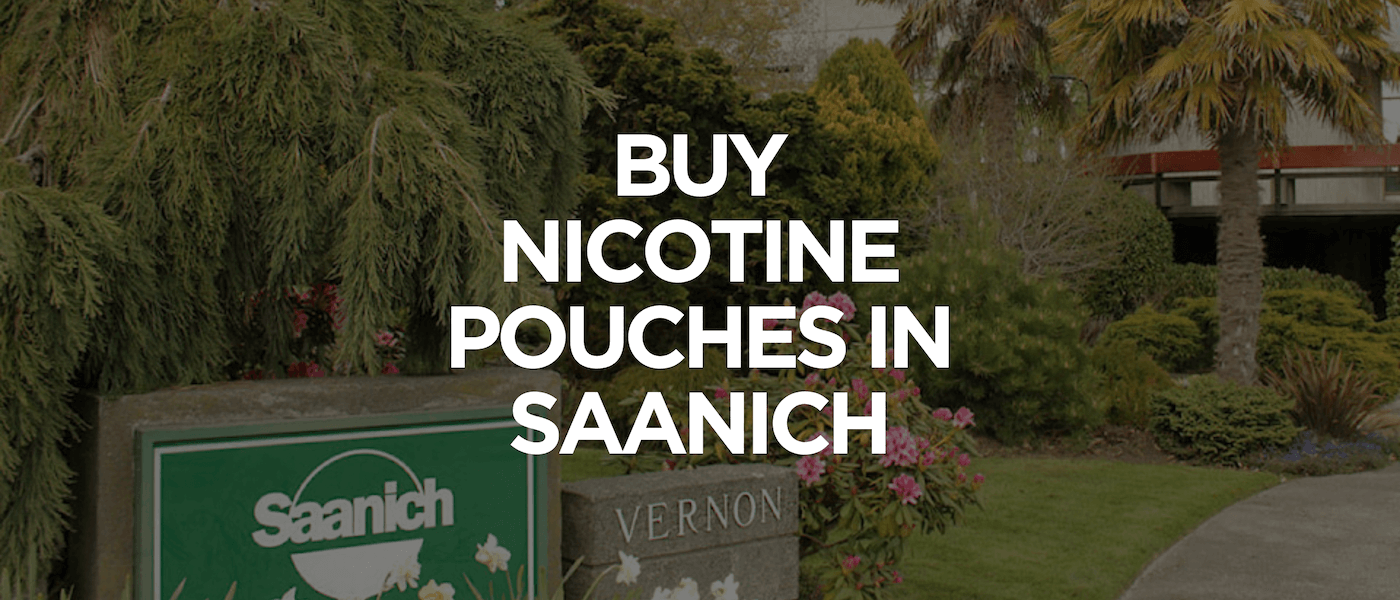 Saanich 1 Buy Nicotine Pouches In Saanich