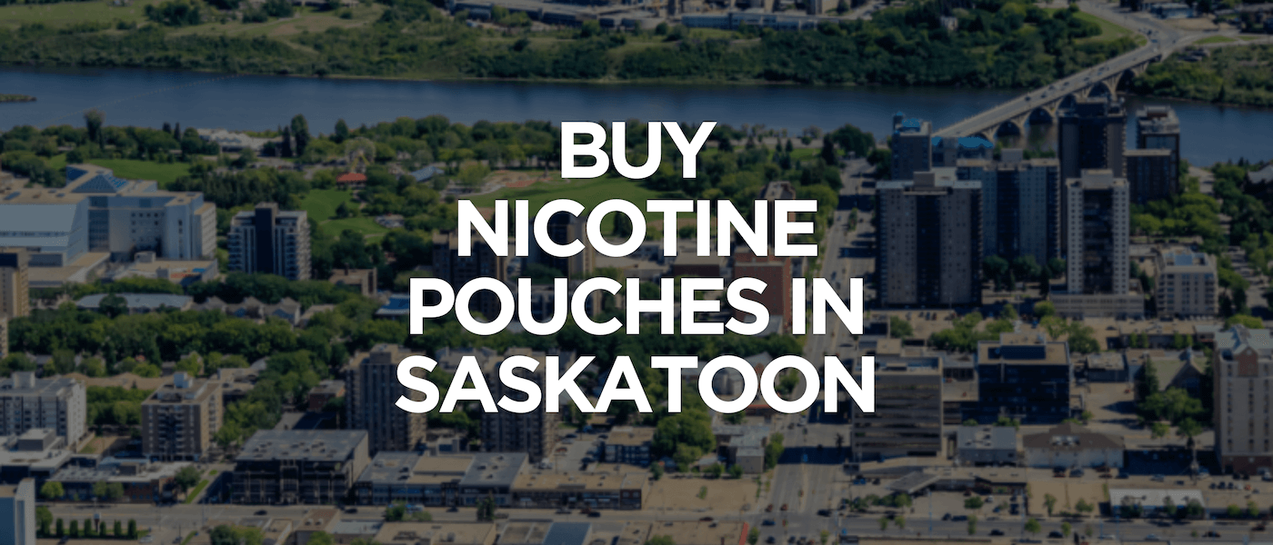 Saskatoon 1 Buy Nicotine Pouches In Saskatoon