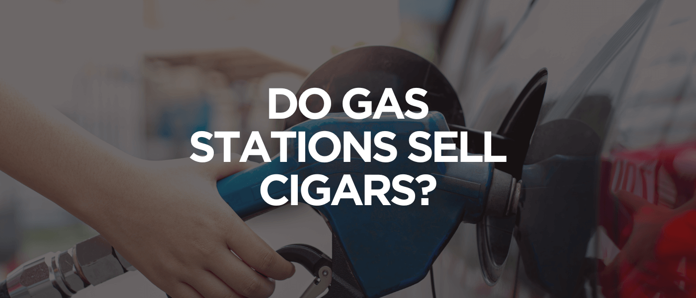 Do Gas Stations Sell Cigars