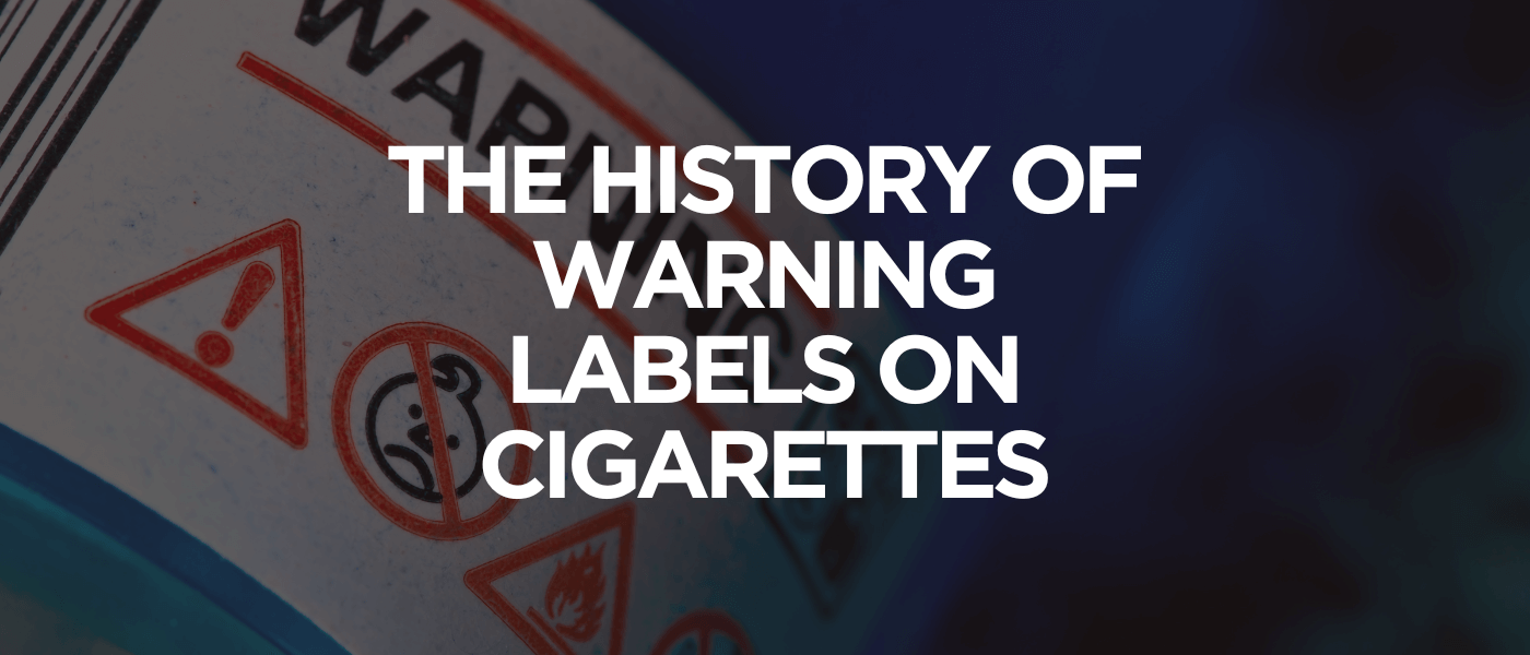 The History of Warning Labels on Cigarettes