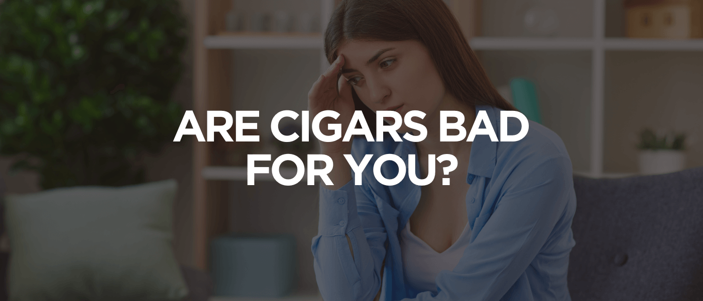 Are Cigars Bad for You