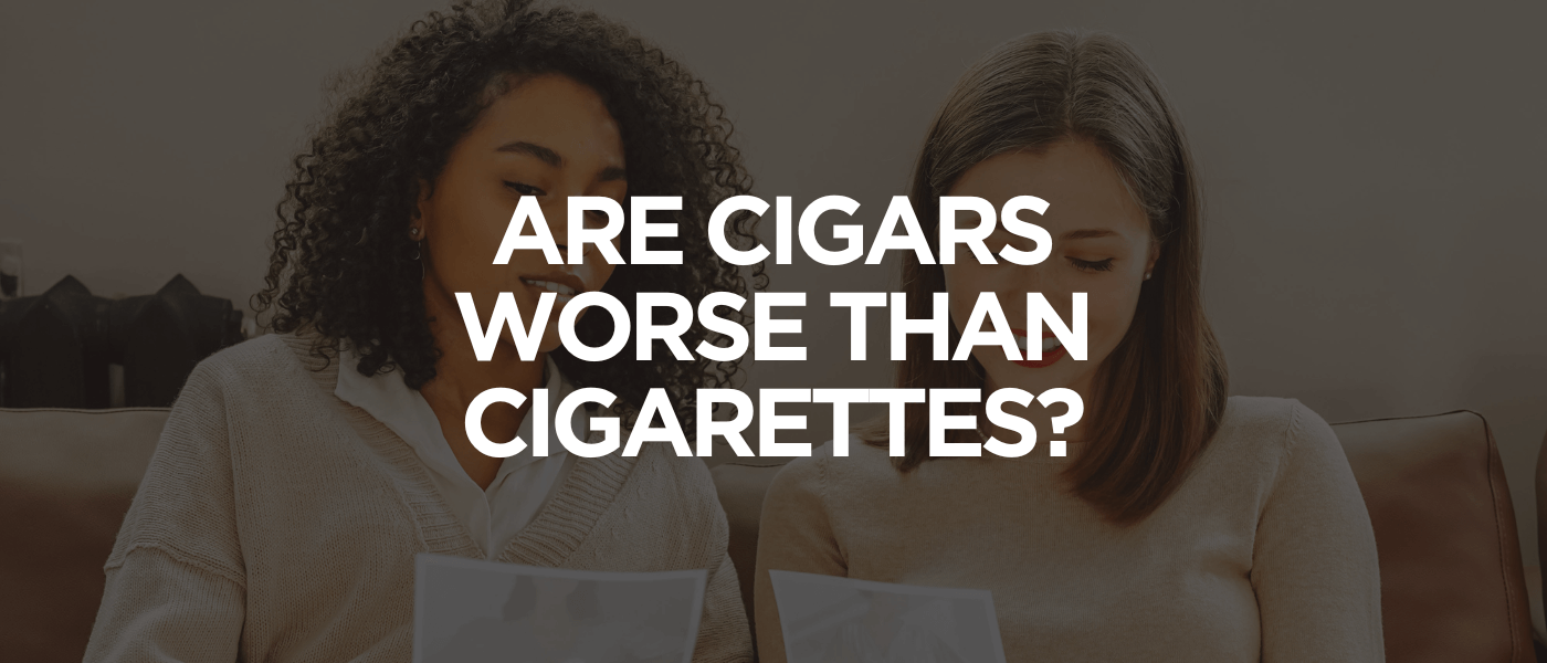 Are Cigars Worse Than Cigarettes