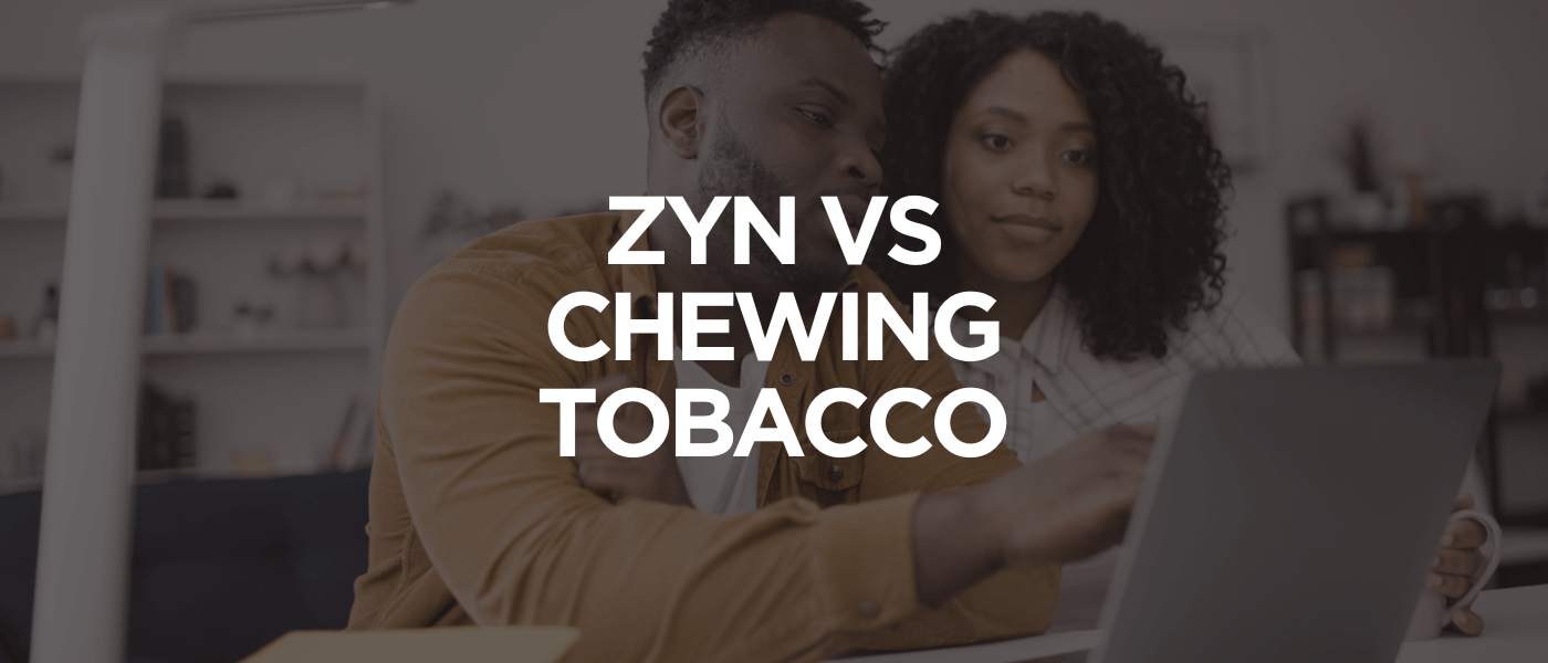 Zyn vs Chewing Tobacco