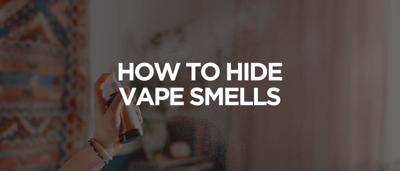 How to Hide Vape Smells