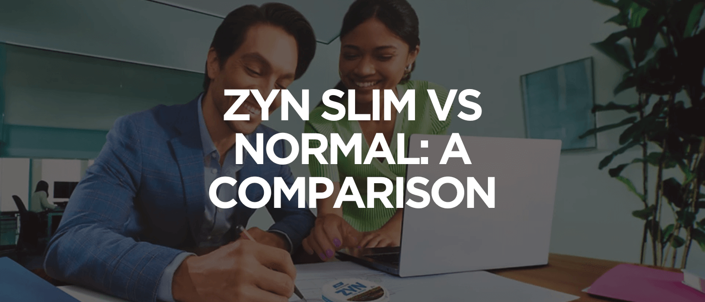 Zyn Slim vs Normal A Comparison