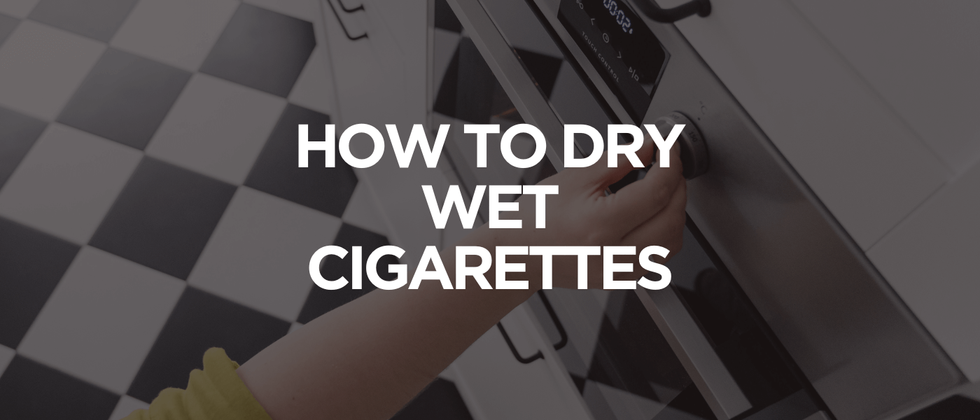 How to Dry Wet Cigarettes