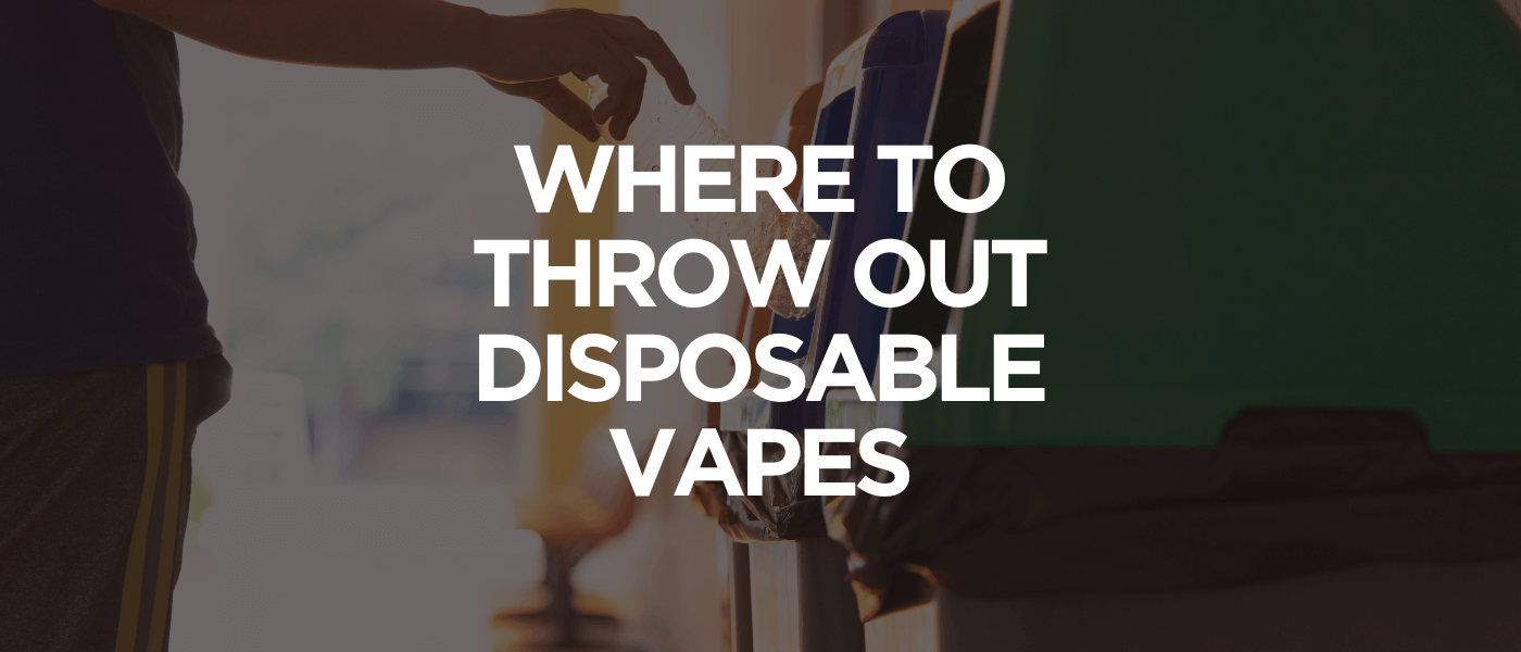 Where to Throw Out Disposable Vapes