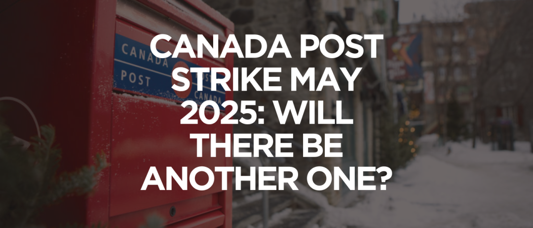 Canada Post Strike May 2025