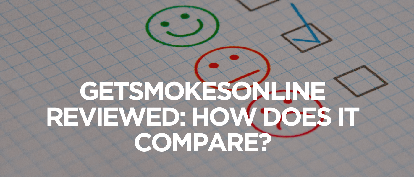 GetSmokesOnline Reviewed