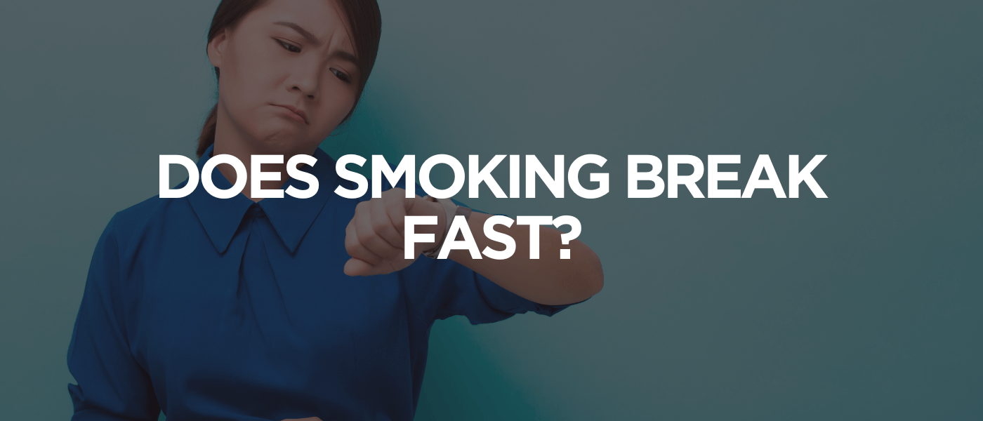 Does Smoking Break Fast