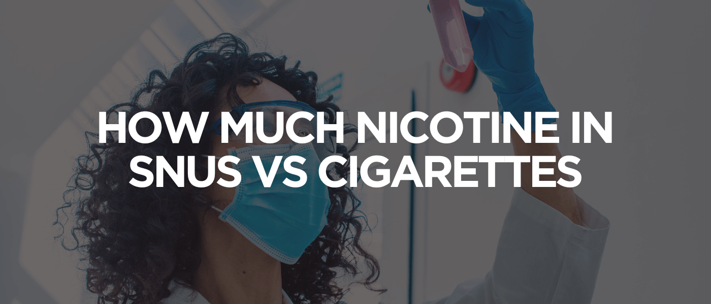 How Much Nicotine in Snus vs Cigarettes